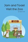 Jam and Toast Visit the Zoo - TURNER,  Paige - 9798503634198