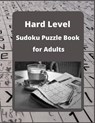 Hard Level Sudoku Puzzle Book for Adults - WATKINS,  D W - 9798504503219
