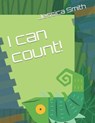 I can count! - SMITH,  Jessica - 9798514541546