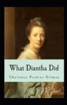 What Diantha Did Annotated - PERKINS GILMAN,  Charlotte - 9798515070946