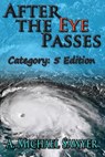 After the Eye Passes - SAWYER,  A Michael - 9798519318525