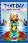 That Day - Anne O'Brien Carelli - 9798525664814