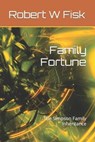 Family Fortune - FISK,  Robert W - 9798526449489