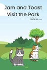 Jam and Toast Visit the Park - TURNER,  Paige - 9798533189699