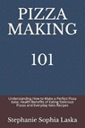 Pizza Making 101 - WILLIAMS,  Judith ; Laska, Stephanie Sophia - 9798533795340