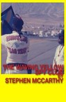 The Waving Yellow Spy Club - MCCARTHY,  Stephen - 9798534391909