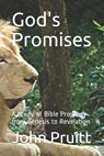 God's Promises: A Study of Bible Prophesy from Genesis to Revelation - John Pruitt - 9798551158660