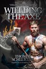 Wielding the Axe: A Model to Both Challenge and to Encourage Us to Move Forward with the Purposes of God - SHEETS,  Dutch - 9798555522818