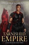 Tarnished Empire - Danielle L. Jensen - 9798558932164