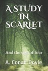 A Study in Scarlet: and the sign of four - A Conan Doyle - 9798559088174