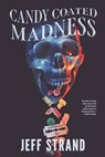 Candy Coated Madness - Jeff Strand - 9798561974618