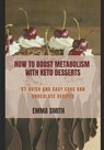 How to Boost Metabolism with Keto Desserts - SMITH,  Emma - 9798569449552