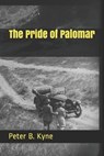 The Pride of Palomar - B. KYNE,  Peter - 9798569633623