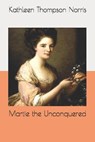 Martie the Unconquered - THOMPSON NORRIS,  Kathleen - 9798571039116