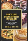 How to Lose Weight and Boost Metabolism - SMITH,  Emma - 9798571189118