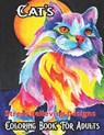 Cat's Stress Relieving Designs Coloring Book For Adults: An Off-Color Adult Coloring Book for Cat Lovers With 50 unique Designs!! - Mary Mercier - 9798571645355