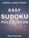 Super Large Print Easy Sudoku Puzzle Book: 100 Easy-to-Read Puzzles for Visually-Impaired Individuals - Gift for Puzzle Lovers with Low Vision - HAMMOND,  Oliver - 9798572533934