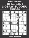 Super Large Print 100 Easy To Hard Jigsaw Sudoku Puzzles: One Gigantic Irregular Sudoku Puzzle Per Page - Games for Elderly & Sight Impaired - Oliver Hammond - 9798575997313