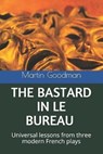 The Bastard in Le Bureau - GOODMAN,  Martin, PhD - 9798578374517