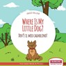 Where Is My Little Dog? - Dov'e il mio cagnolino? - Ingo Blum - 9798580098647