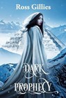 Dark Prophecy - GILLIES,  Ross Donald - 9798585034237