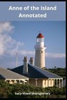 Anne of the Island Annotated - MONTGOMERY,  Lucy Maud - 9798585119156
