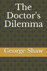 The Doctor's Dilemma - SHAW,  George Bernard - 9798585208829