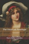 The Heart of Penelope - LOWNDES,  Marie Belloc - 9798585354366