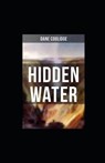Hidden Water illustrated - COOLIDGE,  Dane - 9798588821360