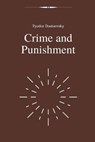 Crime and Punishment by Fyodor Dostoevsky - Constance Garnett - 9798590056231