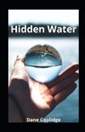 Hidden Water illustrated - COOLIDGE,  Dane - 9798592140235