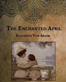 The Enchanted April: Large Print - ARNIM,  Elizabeth Von - 9798592409981