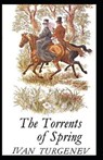 The Torrents Of Spring Illustrated - GARNETT,  Constance - 9798592638794