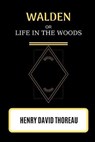 Walden or Life in the Woods - Henry David Thoreau - 9798592865701