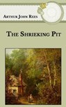 The Shrieking Pit - REES,  Arthur John - 9798593392312