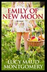Emily of New Moon Annotated - MONTGOMERY,  Lucy Maud - 9798593412713