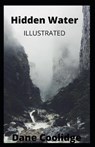 Hidden Water Illustrated - COOLIDGE,  Dane - 9798595397513