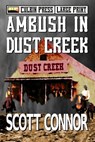 Ambush in Dust Creek: Large Print - Scott Connor - 9798595755191