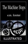 The Machine Stops Annotated - FORSTER,  E. M. - 9798596518658