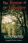 The House of the Vampire Illustrated - VIERECK,  George Sylvester - 9798597705798