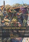 Crescent and Iron Cross - BENSON,  E. F. - 9798599834656