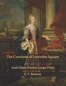 The Countess of Lowndes Square: And Other Stories: Large Print - BENSON,  E. F. - 9798599846352