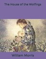 The House of the Wolfings - MORRIS,  William - 9798600791749
