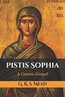 Pistis Sophia - MEAD,  George Robert S - 9798602920499
