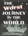 The Worst Journey in the World, Antarctica 1910-1913. Complete, Unabridged & Illustrated. Volumes 1 & 2: The Worst Journey - CHERRY-GARRARD,  Apsley - 9798603596570
