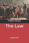 The Law - BASTIAT,  Frederic - 9798606184224
