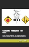 California DMV Permit Test Guide: Drivers Permit & License Study Book With Success Oriented Questions & Answers for California DMV written Exams 2020 - Lisa Parks - 9798606402298