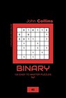 Binary - 120 Easy To Master Puzzles 7x7 - 2 - John Collins - 9798606748044