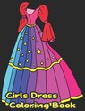 Girls Dress Coloring Book: Fun Styles: Girls Dress Coloring Book For Kids Girls- Gorgeous Girls Dress Cute Designs Coloring Book For Girls - Amatullah Coloring Books - 9798607846497
