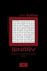 Binary - 120 Easy To Master Puzzles 13x13 - 9 - John Collins - 9798608045455